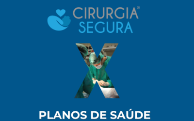 Cirurgia Segura X Planos de Saúde